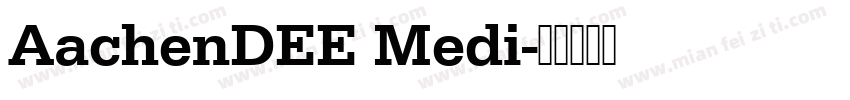 AachenDEE Medi字体转换
